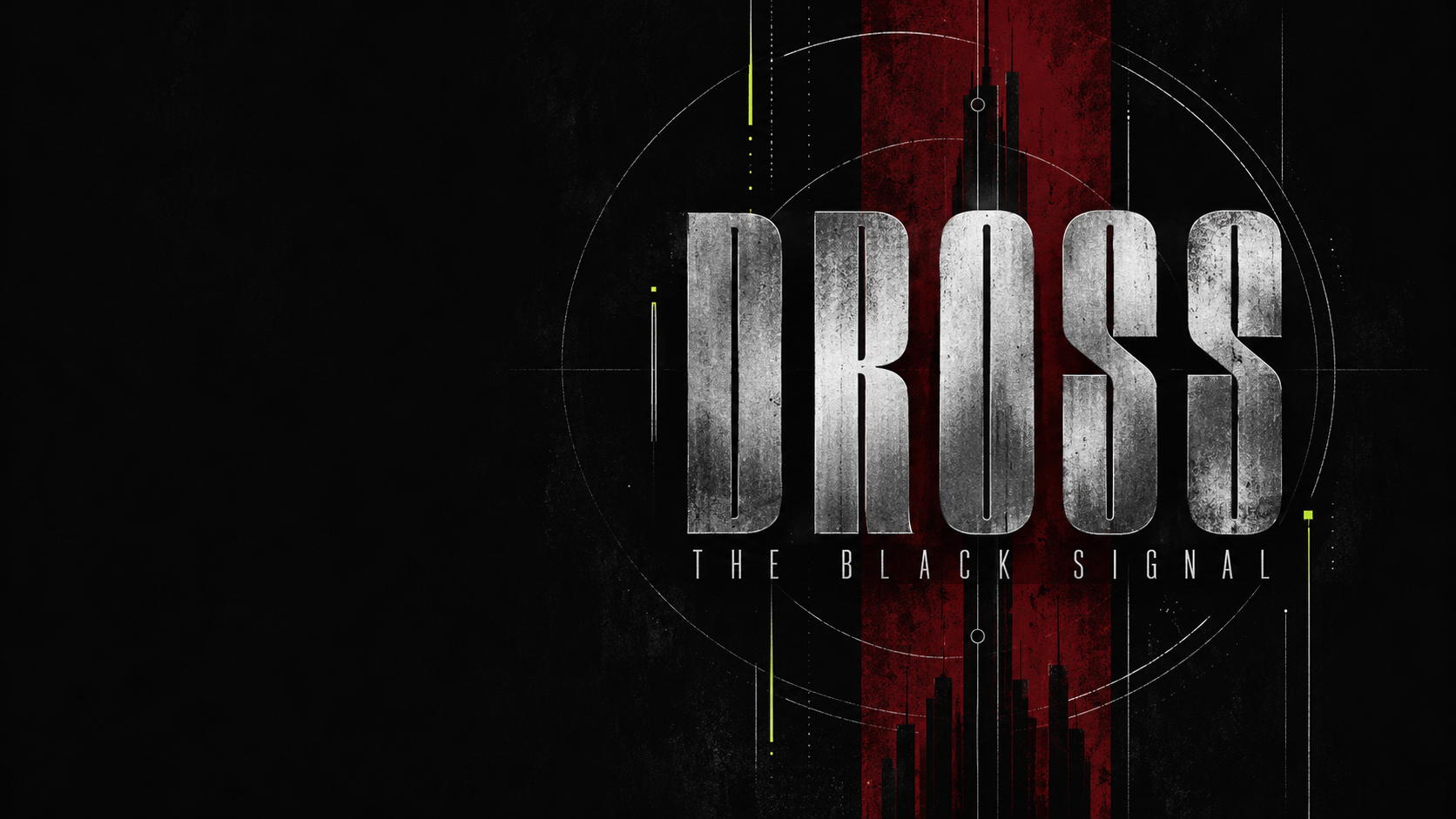 DROSS — THE BLACK SIGNAL